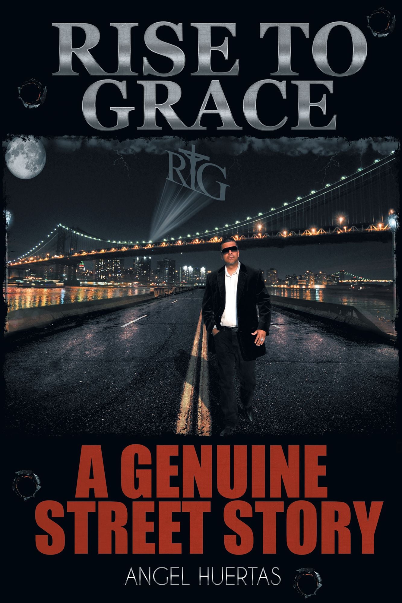 Rise To Grace: A Genuine Street Story