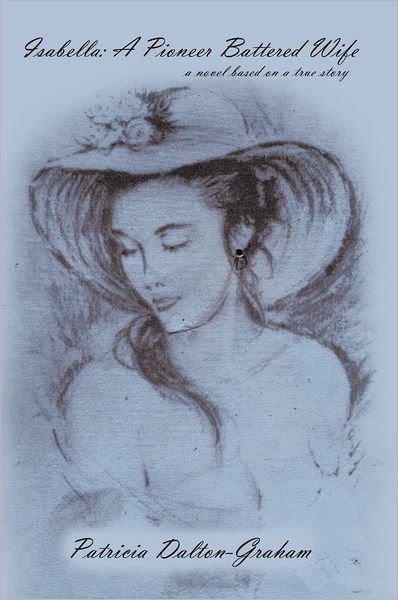 Isabella: A Pioneer Battered Wife