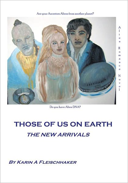 Those of Us On Earth: The New Arrivals