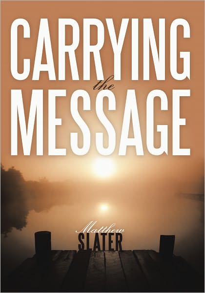CARRYING THE MESSAGE
