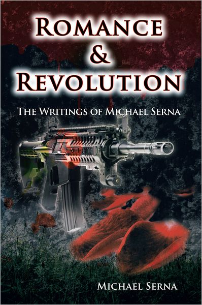Romance & Revolution: The Writings of Michael Serna