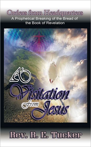 A Visitation from Jesus: Orders from Headquarters