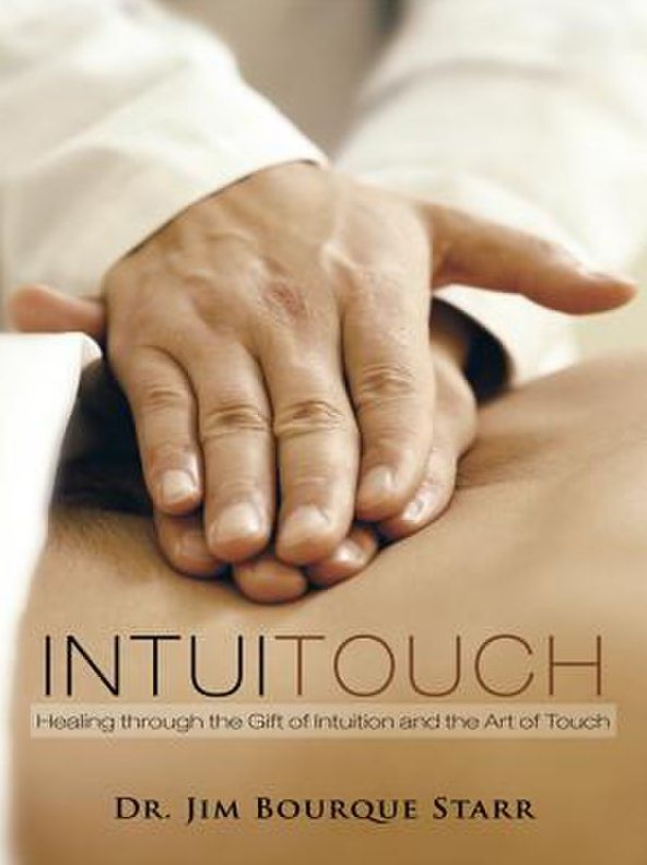 InTuiTouch: Healing through the Gift of Intuition and the Art of Touch