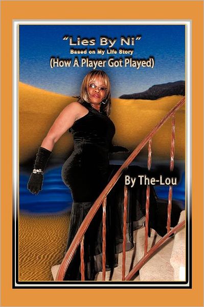 The Lies by Ni: How a Player Got Played (Based on My Life Story)