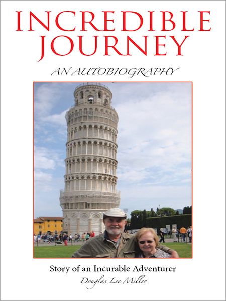 Incredible Journey: Story of an Incurable Adventurer