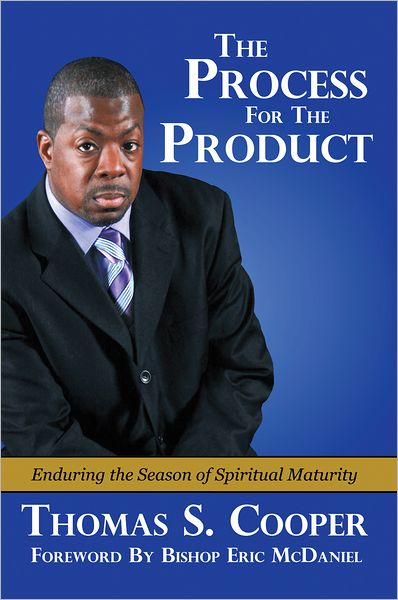 The Process for the Product: Enduring the Season of Spiritual Maturity