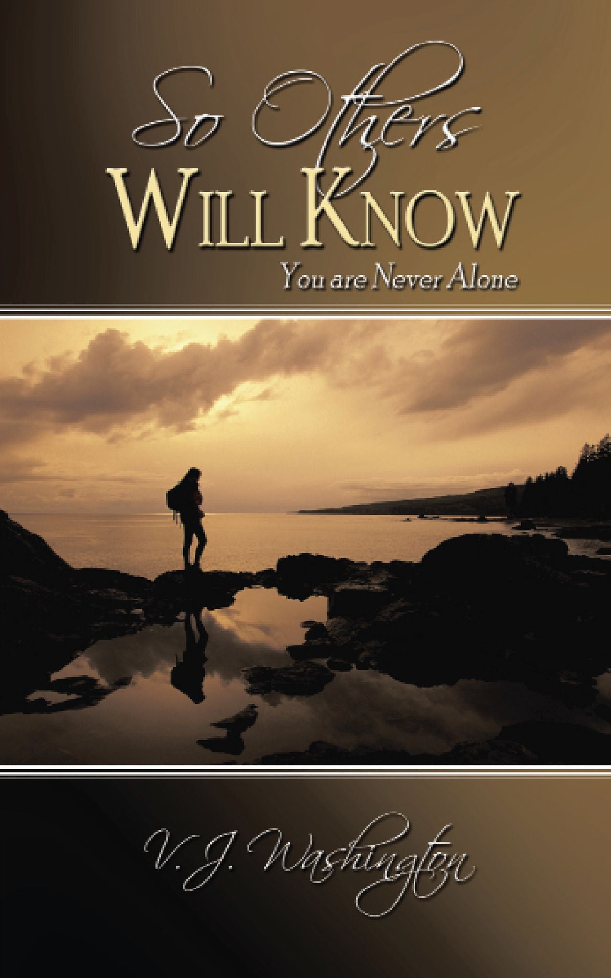 So Others Will Know: You are Never Alone
