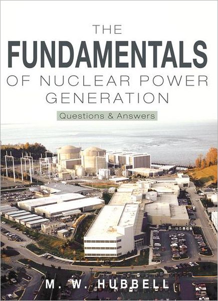 The Fundamentals of Nuclear Power Generation: Questions & Answers