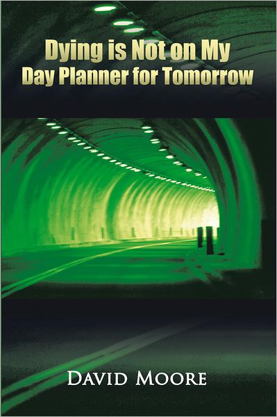 Dying Is Not on My Day Planner for Tomorrow