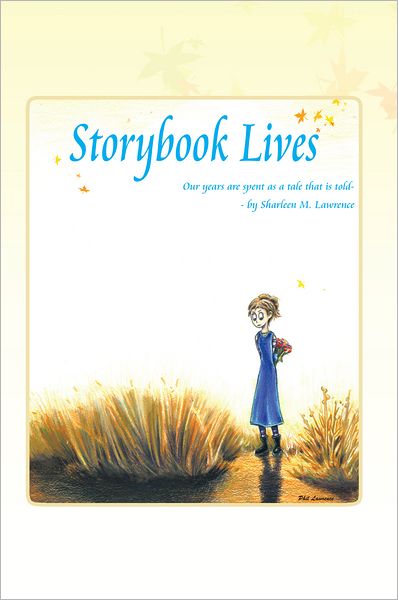 STORYBOOK LIVES: Our years are spent as a tale that is told