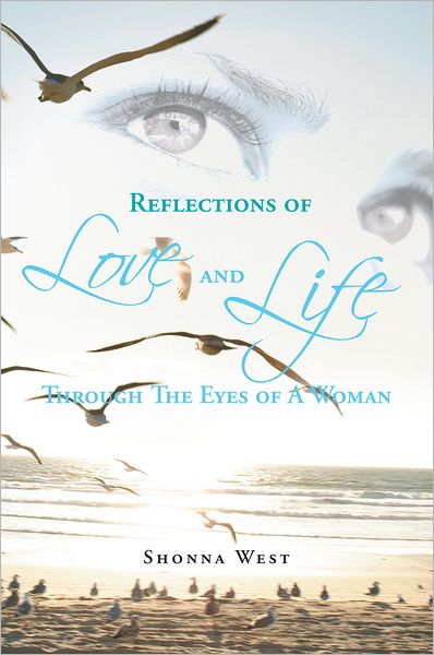 Reflections of Love and Life Through The Eyes of A Woman