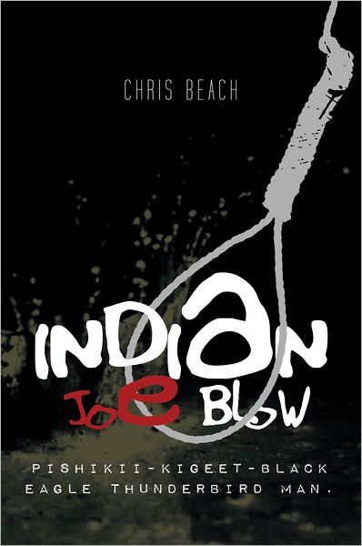INDIAN JOE BLOW: Pishikii-Kigeet-Black Eagle Thunderbird Man.