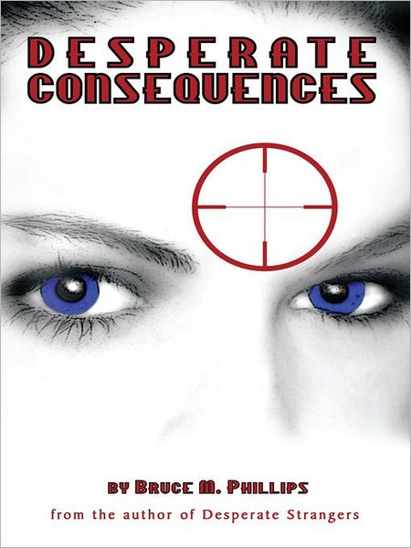 DESPERATE CONSEQUENCES: A SEQUEL TO DESPERATE STRANGERS