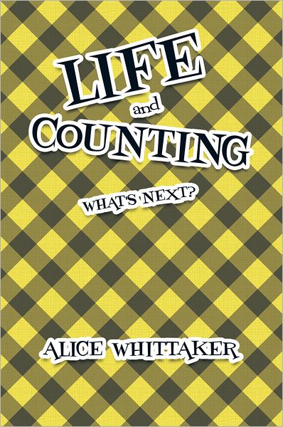 LIFE AND COUNTING: WHAT'S NEXT?