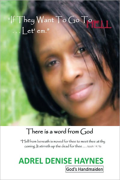 "IF THEY WANT TO GO TO HELL . . . LET'EM": There is a word from God
