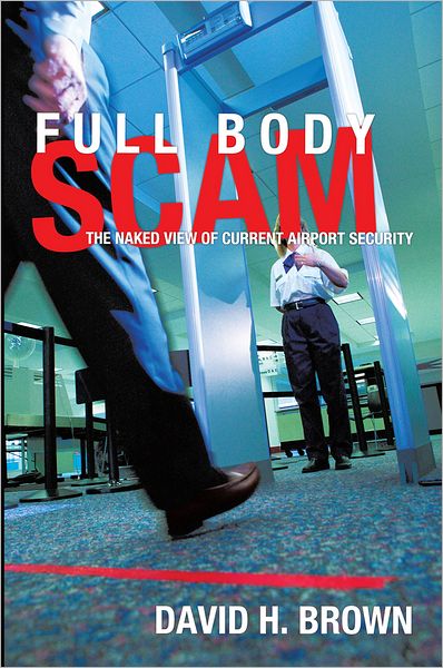 Full Body Scam: The Naked View of Current Airport Security