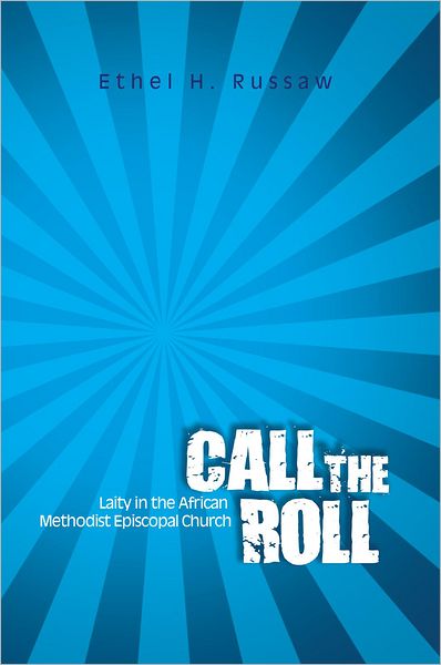 Call the Roll: Laity in the African Methodist Episcopal Church
