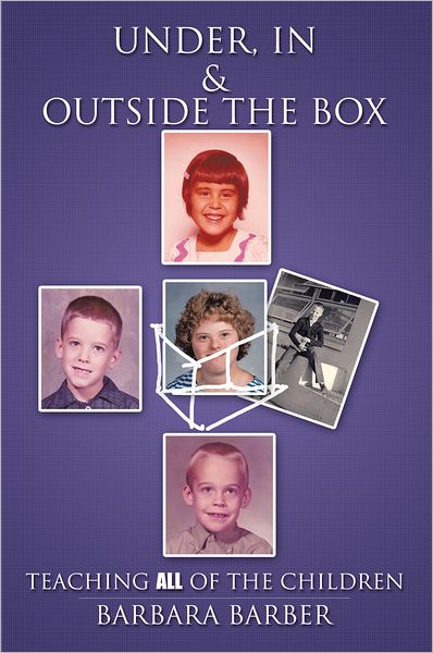 Under, In, and Outside the Box: Teaching ALL of the Children