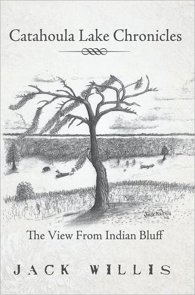 Catahoula Lake Chronicles: The View From Indian Bluff