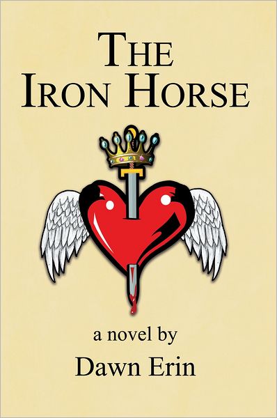 THE IRON HORSE: a novel