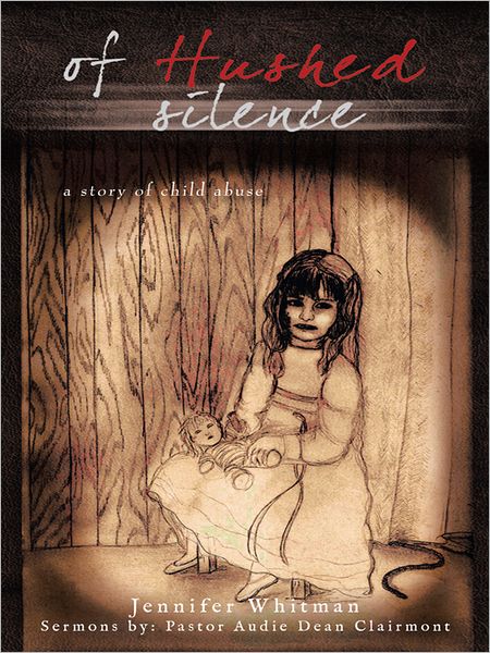 Of Hushed silence: a story of child abuse