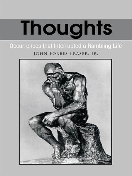Thoughts: Occurrences That Interrupted a Rambling Life