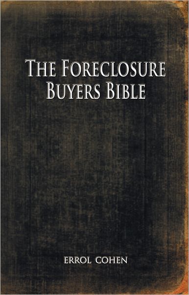 The Foreclosure Buyers Bible