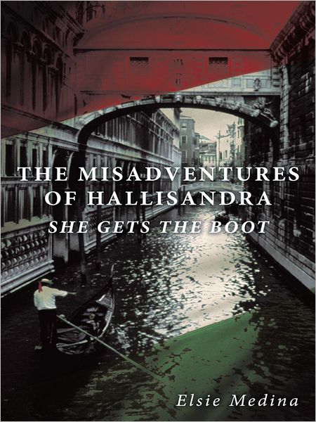 THE MISADVENTURES OF HALLISANDRA: SHE GETS THE BOOT