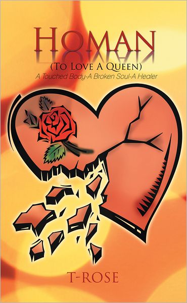 Homan (To Love A Queen): A Touched Body-A Broken Soul-A Healer