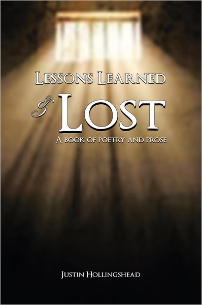 Lessons Learned & Lost: A book of poetry and prose