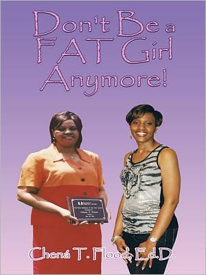 Don't Be a FAT Girl Anymore!