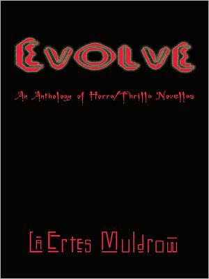 Evolve: An Anthology of Horra/Thrilla Novellas