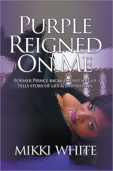 Purple Reigned on Me: Former Prince Background Singer Tells Story of Life and Inspiration