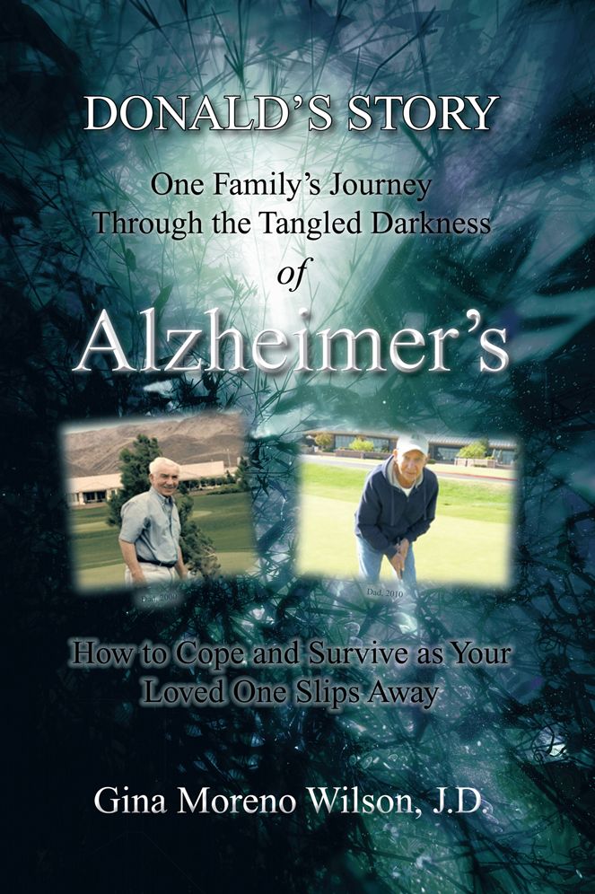 DONALD'S STORY: One Family's Journey Through the Tangled Darkness of Alzheimer's