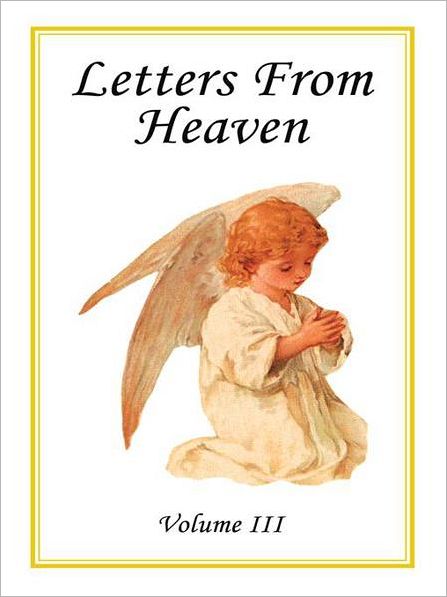 Letters From Heaven: Volume 3