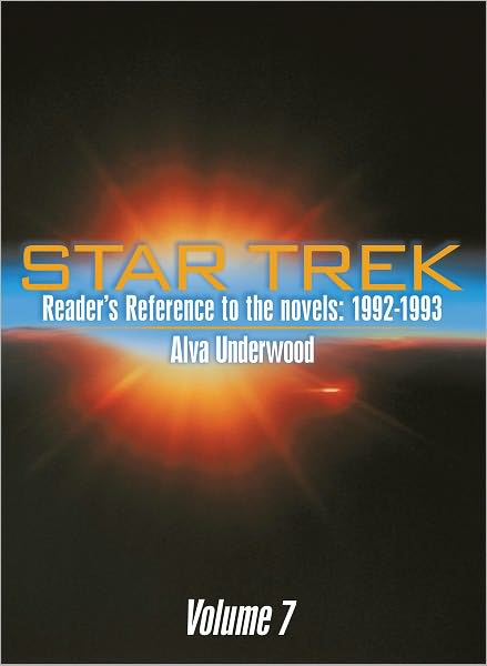 Star Trek Reader'S Reference to the Novels: 1992-1993: Volume 7