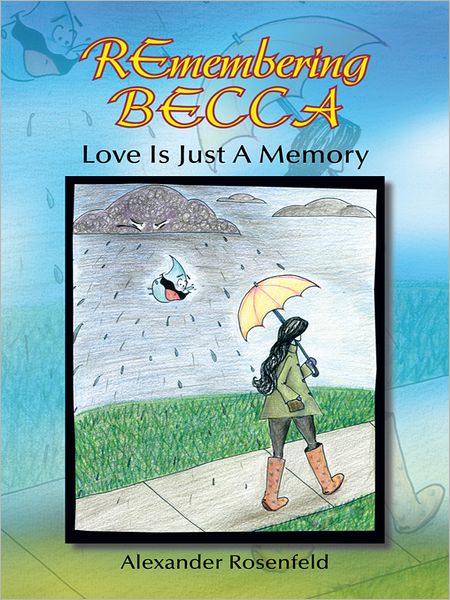 REmembering BECCA: Love Is Just A Memory
