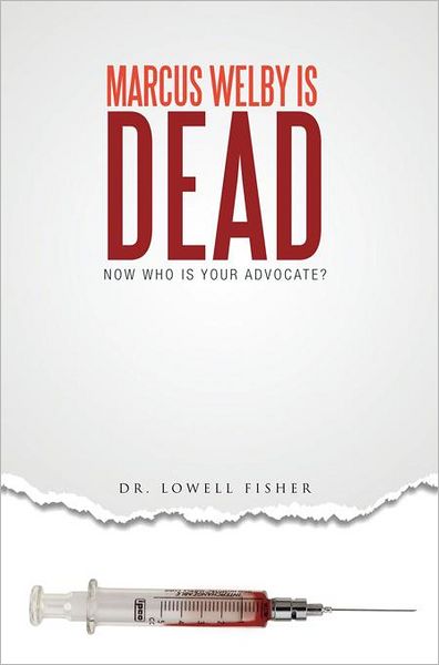 MARCUS WELBY IS DEAD: NOW WHO IS YOUR ADVOCATE?