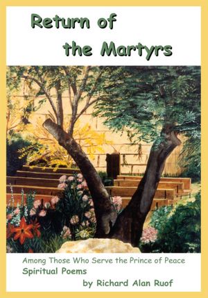 Return of the Martyrs: Among Those Who Serve the Prince of Peace