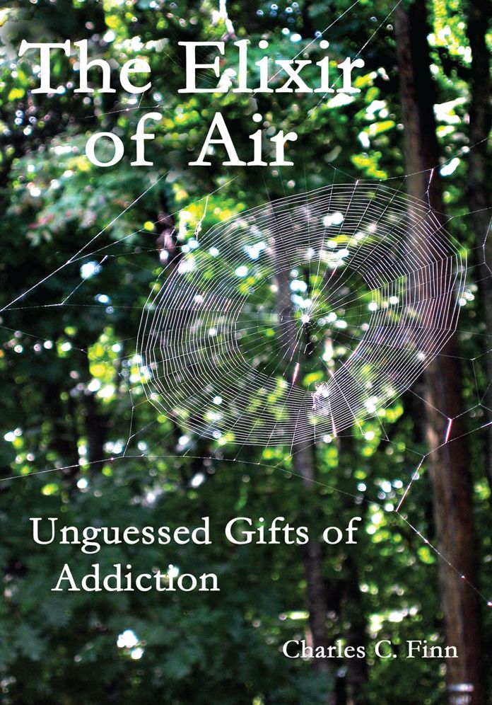 The Elixir of Air: Unguessed Gifts of Addiction