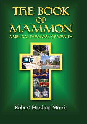 The Book of Mammon: A Biblical Theology of Wealth