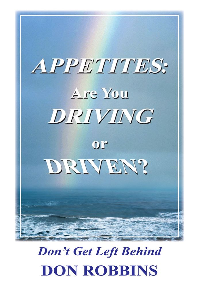 Appetites: Are You Driving or Driven?: Don't Get Left Behind
