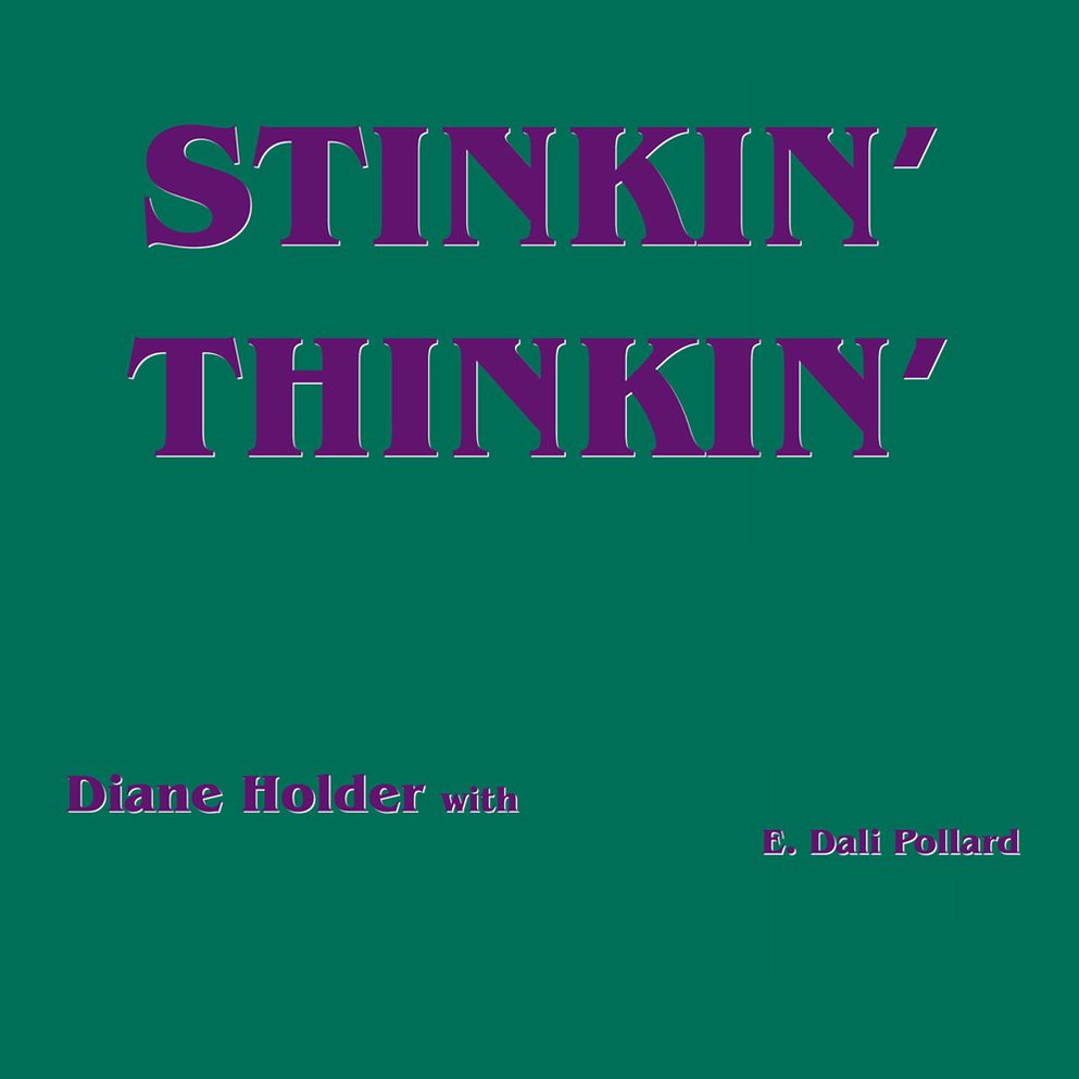STINKIN' THINKIN'
