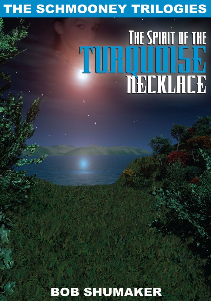 The Spirit of the Turquoise Necklace: The Schmooney Trilogies