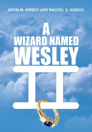 A WIZARD NAMED WESLEY II