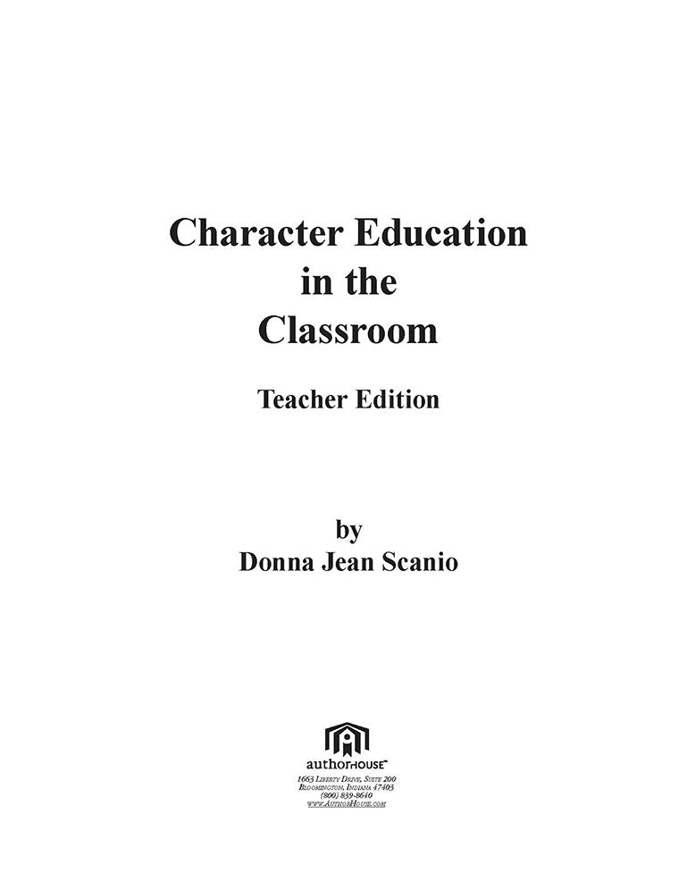 Character Education in the Classroom: Teacher Edition