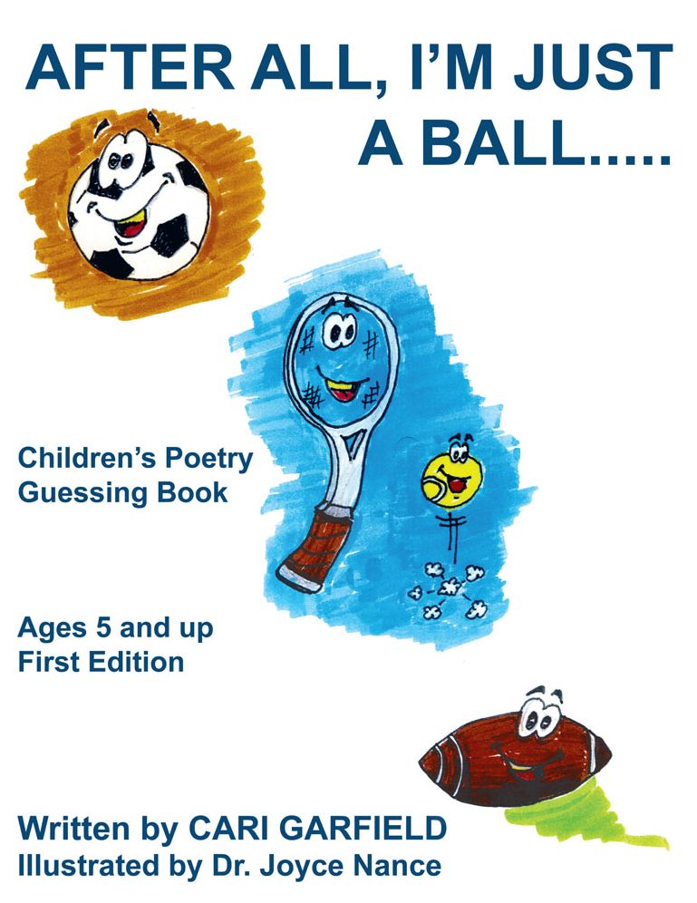 After All, I'm Just a Ball.....: Children's Poetry Guessing Book
