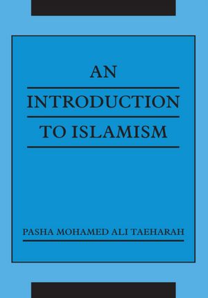 AN INTRODUCTION TO ISLAMISM