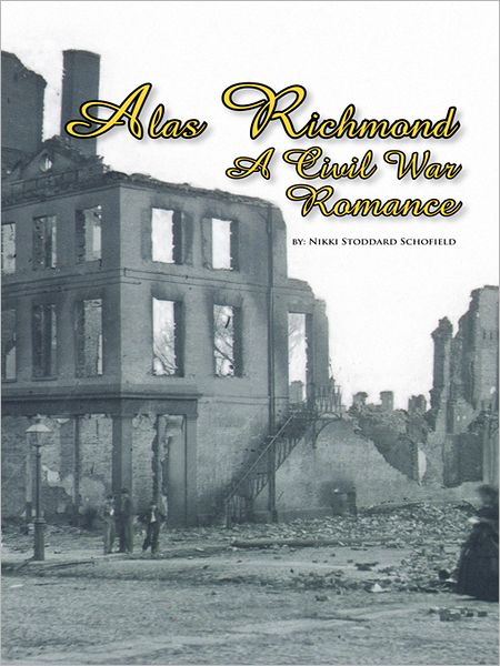 Alas Richmond: A Civil War Romance
