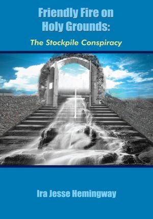 Friendly Fire on Holy Grounds: The Stockpile Conspiracy